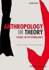 Anthropology in Theory: Issues in Epistemology by John Wiley and Sons Ltd (Paperback, 2014)