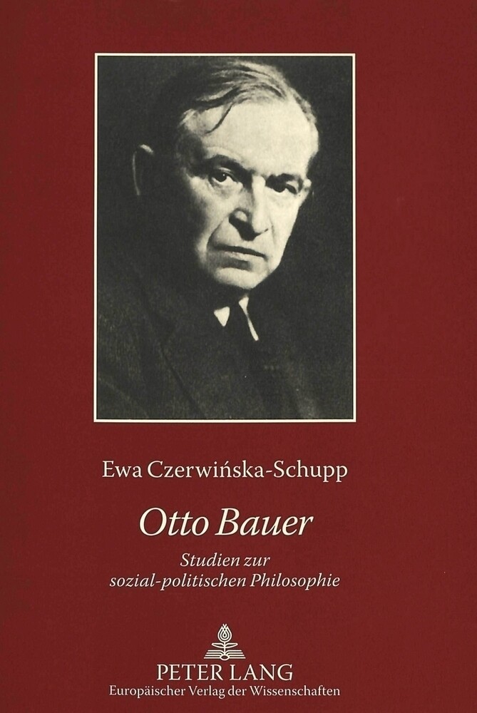 Thumbnail - Otto Bauer Studien Zur Sozial-politischen Philosophie Ewa
