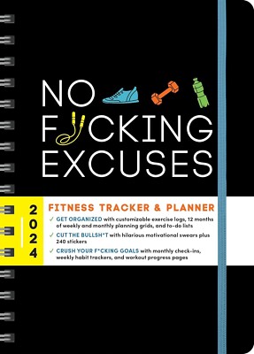 2024 No F*cking Excuses Fitness Tracker: Crush Your Goals & Get Shit Done