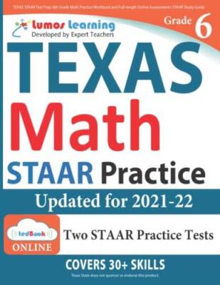 TEXAS STAAR Test Prep: 6th Grade Math Practice Workbook and Full-len - VERY GOOD