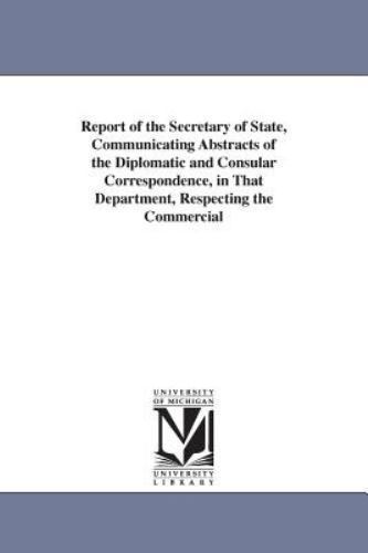 Report of the Secretary of State, Communicating Abstracts of the ...