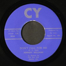 JOHNNY WILLIAMS & GROUP: don't call for me / my foolish pride CY 7