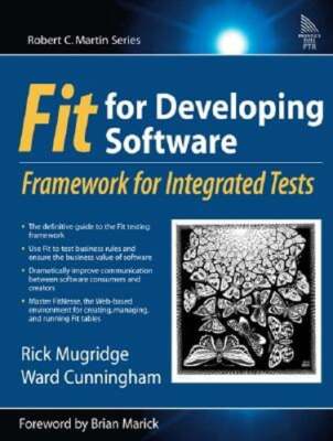 Fit for Developing Software: Framework for Integrated Tests by Rick Mugridge