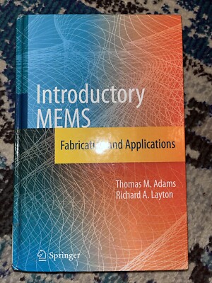 Lecture Notes in Computer Science: Introductory MEMS : Fabrication and...