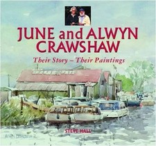 June and Alwyn Crawshaw: Their Story - Their Paintings - Hall, Steve