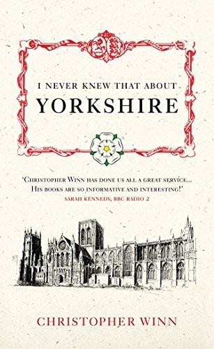 I Never Knew That About Yorkshire-Christopher Winn