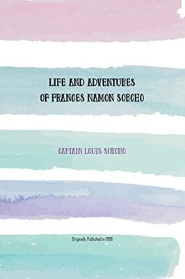 Life and Adventures of Frances Namon Sorcho: The Only Woman Deep Sea Diver in...