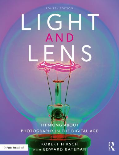 Light and Lens by Edward James Bateman and Robert Hirsch (2022, Trade Paperback)