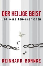 Der Heilige Geist und seine Feuermenschen von Reinhard B... | Buch | Zustand gut