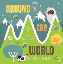 Trace the Trail: Around the World - Hardcover By Craig Shuttlewood - GOOD