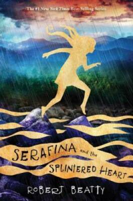 Serafina and the Splintered Heart (A Serafina Novel) - Paperback - VERY GOOD
