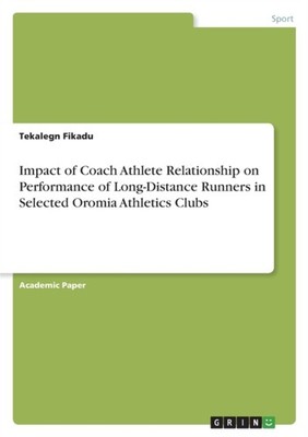 Fikadu - Impact of Coach Athlete Relationship on Performance of Long-D - X555z