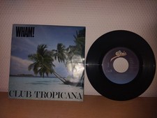 WHAM - CLUB TROPICANA   7 Single