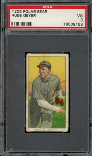 1909-11 T206 #186 Rube Geyer Polar Bear PSA 3 Follow Thru  (9153)