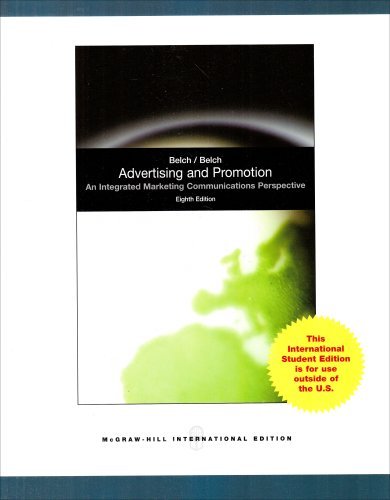 Advertising and Promotion: An Integrated Marketing Communications Perspective, B
