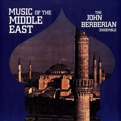 John Berberian Ensemble - Music Of The Middle E (Vinyl LP - 1966 - EU - Reissue)