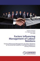 Factors Influencing Management Of Labour Relations Uchendu Achonwa (U. A.) Buch