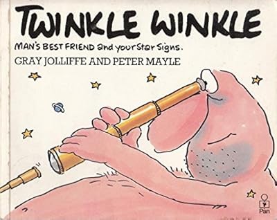 Twinkle Winkle: Mans Best Friend and Your Star Signs, Peter Mayle, Used; Very Go - Bild 1 von 1