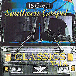 16 Great Southern Gospel Classics Vol. 6 - Various Artists - CD