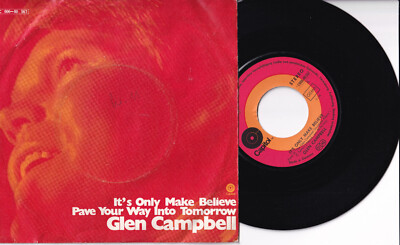 Glen Campbell -It's Only Make Believe / Pave Your Way Into Tomorrow- 7'' 45