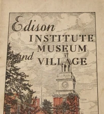 Edison Institute Museum & Village Brochure Visitors Guide Dearborn Michigan