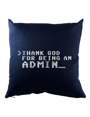 Thank God For Being An Admin Dekokissen Computer Science Fun Scientist Nerd