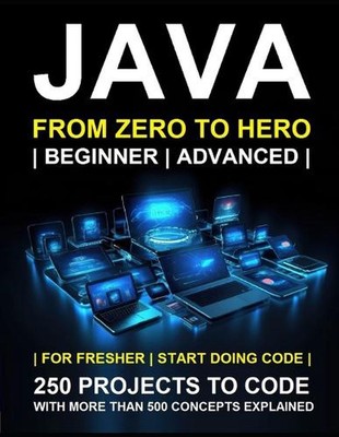 Java Programming for Beginners: A Complete Readymade Solution - For Your Java Le