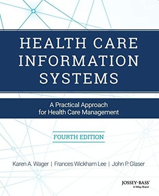 Health Care Information Systems: A Practical Approach for Health Care Manage...