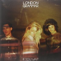 London Grammar - If You Wait [New Vinyl Lp] 180 Gram