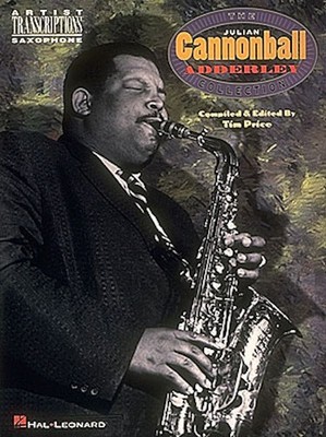 Julian Cannonball Adderley Collection Alto Sax Sheet Music Hal Leonard Book