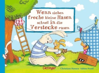 Wenn sieben freche kleine Hasen schnell in die Verstecke rasen Sabine Praml