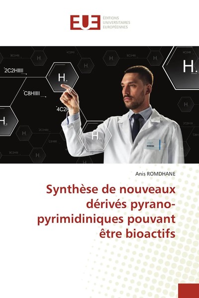 Anis Romdhane | SynthèSe De Nouveaux DéRivéS Pyrano-Pyrimidiniques Pouvant...-image