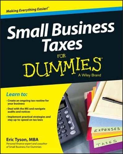 Small Business Taxes for Dummies by MBA Tyson, Eric: New