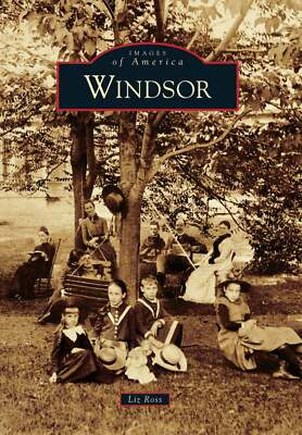 NEW Arcadia Publishing Windsor, VT 9780738576480 Images of America Trade Paperba