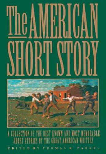 The American Short Story: A Collection of the Best Known and Most Me - VERY GOOD