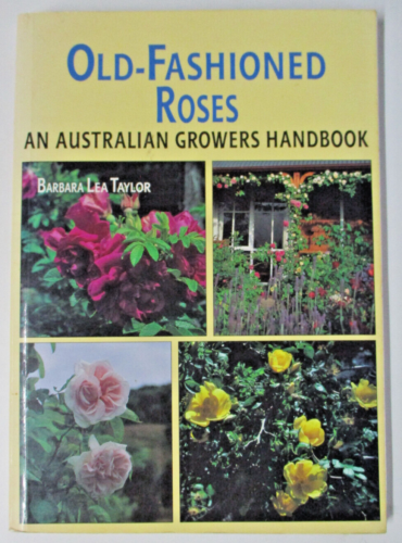 Old-Fashioned Roses, Australian Growers, by Barbara Lea Taylor - 1869530489 - Picture 1 of 5