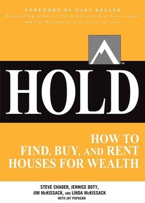Hold: How to Find, Buy, and Rent Houses for Wealth - paperback Chader, Steve...