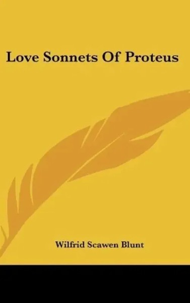 Wilfrid Scawen Blunt | Love Sonnets Of Proteus | Buch | Englisch (2007)-image