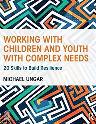 Working with Children and Youth with Complex Needs : 20 Skills to