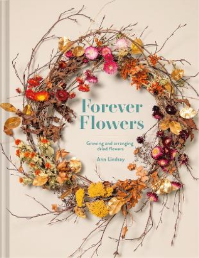 Ann Lindsay Forever Flowers (Copertina rigida)