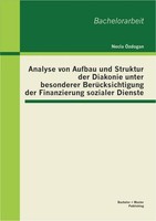 Analyse Von Aufbau Und Struktur Der Diakonie Unter Besonderer BerüCksichtigung D