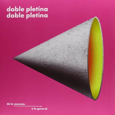 DOBLE PLETINA De Lo Concreto A Lo General (Vinyl)