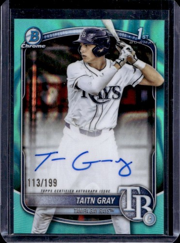 2025 Bowman Draft Taitn Gray Chrome Auto Aqua Lava Refractor 1st #/199 Rays
