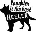 Laughter is the Best Heeler Vinyl Decal-Australian Cattle Dog-Blue Heeler