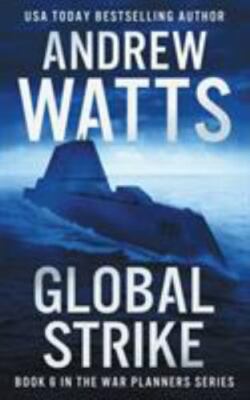 Global Strike: 6 (The War Planners) by Watts, Andrew Paperback Very Good