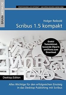 Scribus 1.5 kompakt: Alles Wichtige für den erfolgr... | Buch | Zustand sehr gut