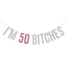 Glitter I'm 50 Bitches Banner Happy 50th Birthday Banner 50th Anniversary Wom...
