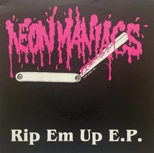 NEON MANIACS - RIP EM UP E.P. 7” VINYL USA PUNK SCHOOL JERKS FUNERAL SHOCK 2000
