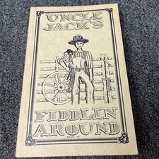 UNCLE JACK'S FIDDLIN AROUND - 1992 First Edtn First Print SIGNED Alaska Al Tracy