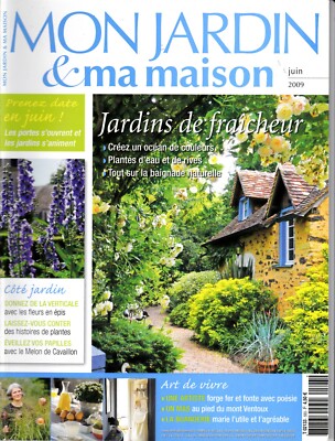 MEIN GARTEN und MEIN HAUS. Nr. 593. JUNI 2009. BLUMEN IN EPIS. GARTEN DER FRISCHE